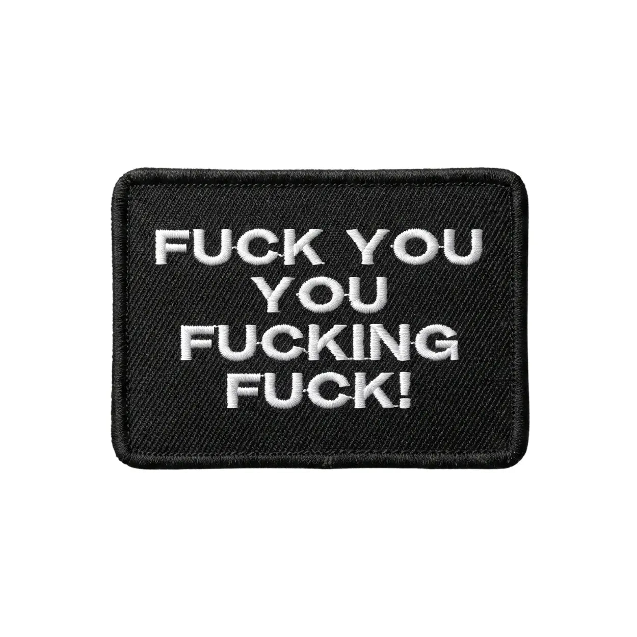 Stick Patch „Fuck you you fucking fuck!“